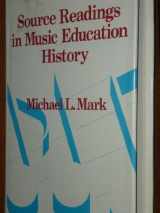 9780028719108-0028719107-Source Readings in Music Education History