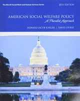 9780134303192-0134303199-American Social Welfare Policy: A Pluralist Approach, with Enhanced Pearson eText -- Access Card Package (What's New in Social Work)