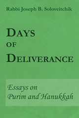 9780881259445-0881259446-Days of Deliverance: Essays on Purim and Hanukkah (MeOtzar HoRav)