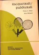 9780697070470-0697070476-Racquetball/Paddleball (Physical Education Activities Series)