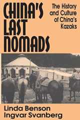 9781563247828-1563247828-China's Last Nomads: History and Culture of China's Kazaks (Studies on Modern China)