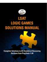 9781453605097-1453605096-LSAT Logic Games Solutions Manual: Complete Solutions to All Analytical Reasoning Sections from PrepTests 1-50 (Cambridge LSAT)