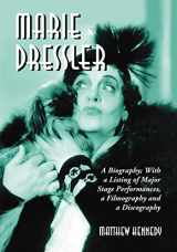 9780786428441-0786428449-Marie Dressler: A Biography, with a Listing of Major Stage Performances, a Filmography and a Discography