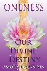 9781511637787-1511637781-Oneness: Our Divine Destiny