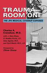 9781931044301-1931044309-Trauma Room One: The JFK Medical Coverup Exposed