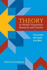 9780763757939-0763757934-Theory in Health Promotion Research and Practice: Thinking Outside the Box: Thinking Outside the Box