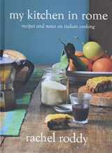 9781455585168-1455585165-My Kitchen in Rome: Recipes and Notes on Italian Cooking