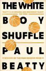 9781786072252-1786072254-The White Boy Shuffle [Paperback] [May 04, 2017] Paul Beatty