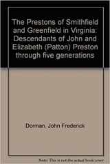 9780960107216-0960107215-The Prestons of Smithfield and Greenfield in Virginia: Descendants of John and Elizabeth (Patton) Preston through five generations