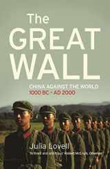 9781843542155-1843542153-The Great Wall: China Against the World, 1000 BC-AD 2000