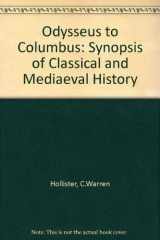 9780471406891-0471406899-Odysseus to Columbus: A Synopsis of Classical and Medieval History