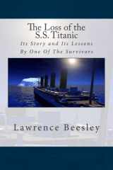9781512041385-1512041386-The Loss of the S.S. Titanic: Its Story and Its Lessons By One Of The Survivors