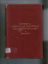 9780870020063-0870020064-History of Manual and Industrial Education 1870 to 1917