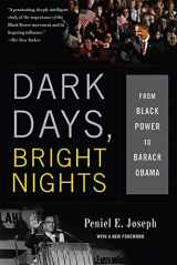 9780465033133-046503313X-Dark Days, Bright Nights: From Black Power to Barack Obama