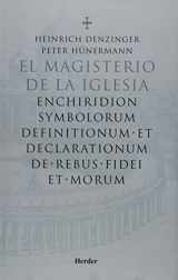 9788425420870-8425420873-El magisterio de la iglesia: enchiridion symbolorum definitionum et declarationum de rebus fidei et morum (Spanish Edition)