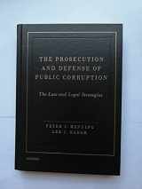 9780195378412-0195378415-The Prosecution and Defense of Public Corruption: The Law and Legal Strategies
