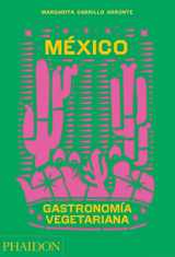9781838665777-1838665773-México Gastronomía Vegetariana (The Mexican vegetarian Book) (Spanish Edition)