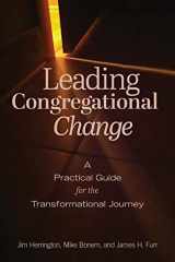 9781506463315-1506463312-Leading Congregational Change: A Practical Guide for the Transformational Journey
