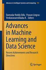 9789811085680-9811085684-Advances in Machine Learning and Data Science: Recent Achievements and Research Directives (Advances in Intelligent Systems and Computing, 705)