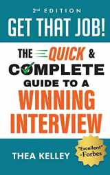 9780998380865-0998380865-Get That Job!: The Quick and Complete Guide to a Winning Interview