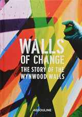 9781614288572-1614288577-Walls of Change: The Story of the Wynwood Walls: The Story of the Wynwood Walls