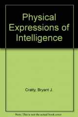 9780136687238-0136687237-Physical expressions of intelligence