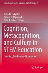9783319882956-3319882953-Cognition, Metacognition, and Culture in STEM Education: Learning, Teaching and Assessment (Innovations in Science Education and Technology, 24)