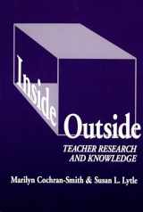 9780807732359-0807732354-Inside/Outside: Teacher Research and Knowledge (Language and Literacy Series)