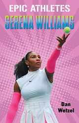 9781250250728-1250250722-Epic Athletes: Serena Williams (Epic Athletes, 3)