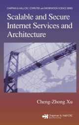 9781584883777-1584883774-Scalable and Secure Internet Services and Architecture (Chapman & Hall/CRC Computer and Information Science Series)
