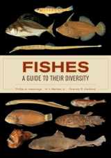 9780520283534-0520283538-Fishes: A Guide to Their Diversity