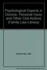 9780471573951-0471573957-Psychological Experts in Divorce, Personal Injury, and Other Civil Actions (Family Law Library)