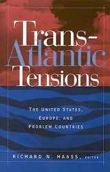 9780815733515-0815733518-Trans-Atlantic Tensions: The United States, Europe, and Problem Countries