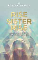 9781401951894-1401951899-Rise Sister Rise: A Guide to Unleashing the Wise, Wild Woman Within