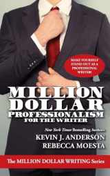 9781614752431-1614752435-Million Dollar Professionalism for the Writer (Million Dollar Writing Series)