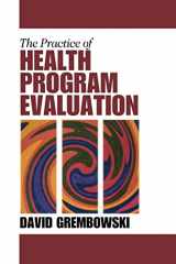 9780761918462-0761918469-The Practice of Health Program Evaluation