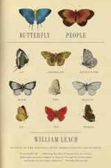 9781400076925-1400076927-Butterfly People: An American Encounter with the Beauty of the World