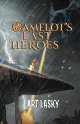 9781958448045-1958448044-Camelot's Last Heroes