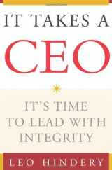 9780743269858-0743269853-It Takes a CEO: It's Time to Lead with Integrity