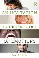 9781138855007-1138855006-An Invitation to the Sociology of Emotions