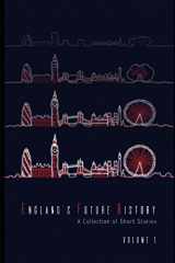 9781521229835-152122983X-England's Future History: Volume 1: A collection of short stories