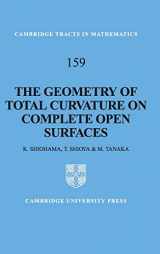 9780521450546-0521450543-The Geometry of Total Curvature on Complete Open Surfaces (Cambridge Tracts in Mathematics, Series Number 159)