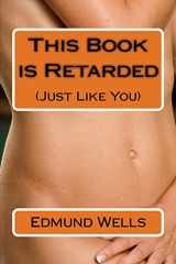 9781545133187-1545133182-This Book is Retarded (Just Like You)