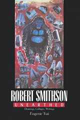 9780231072588-0231072589-Robert Smithson Unearthed: Drawings, Collages, Writings (Columbia Studies on Art)