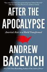 9781250839343-1250839343-After the Apocalypse: America's Role in a World Transformed (American Empire Project)