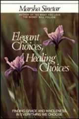 9780809130108-0809130106-Elegant Choices, Healing Choices