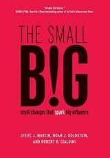 9781455584253-1455584258-The small BIG: small changes that spark big influence