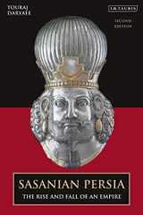9780755618415-0755618416-Sasanian Persia: The Rise and Fall of an Empire
