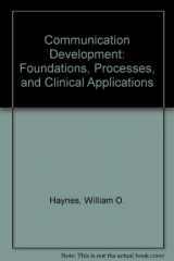 9780130141439-0130141437-Communication Development: Foundations, Processes, and Clinical Applications