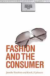 9781845207977-1845207971-Fashion and the Consumer (Understanding Fashion)